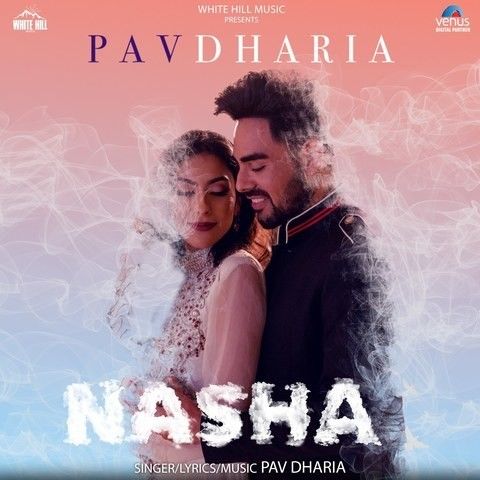 Nasha Pav Dharia mp3 song ringtone, Nasha Pav Dharia Ringtone Download - RiskyJatt.Com