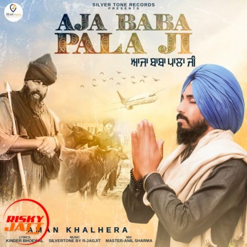 Aaja baba pala ji Aman, khalehra mp3 song ringtone, Aaja baba pala ji Aman, khalehra Ringtone Download - RiskyJatt.Com