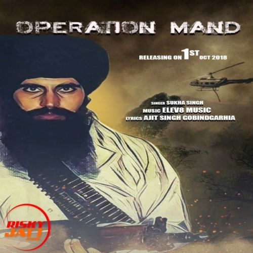 Operation Mand Sukha Singh mp3 song ringtone, Operation Mand Sukha Singh Ringtone Download - RiskyJatt.Com