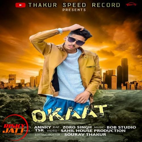 Okaat Annky, Zoro Singh mp3 song ringtone, Okaat Annky, Zoro Singh Ringtone Download - RiskyJatt.Com