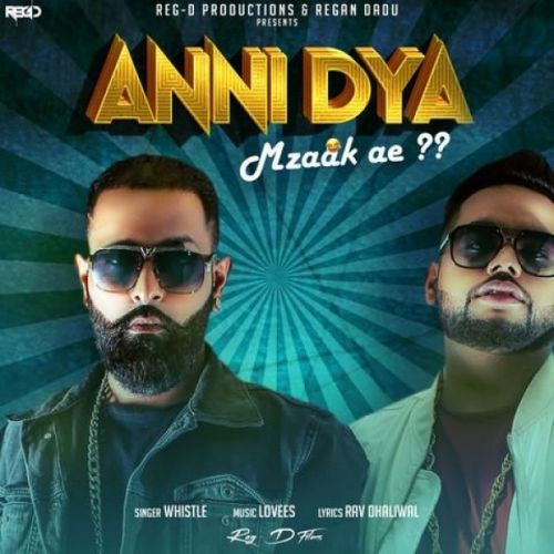 Anni Dya Mzaak Ae Whistle mp3 song ringtone, Anni Dya Mzaak Ae Whistle Ringtone Download - RiskyJatt.Com