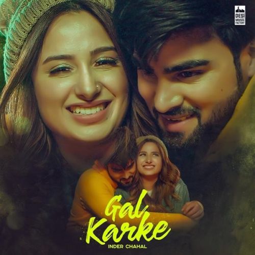 Gal Karke Inder Chahal mp3 song ringtone, Gal Karke Inder Chahal Ringtone Download - RiskyJatt.Com