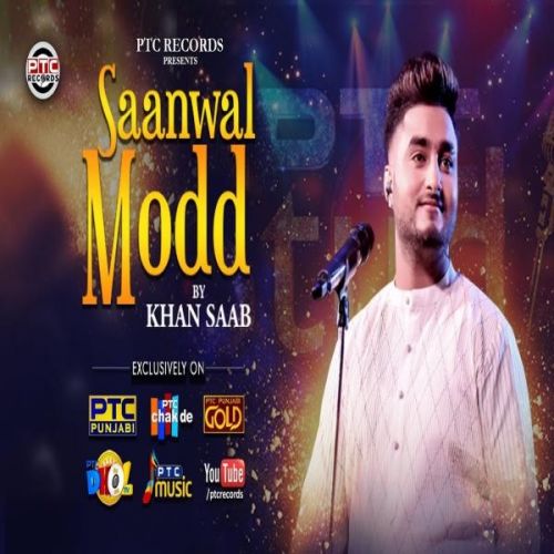 Saanwal Modd Khan Saab mp3 song ringtone, Saanwal Modd Khan Saab Ringtone Download - RiskyJatt.Com