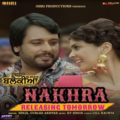 Nakhra (Blackia) Ninja, Gurlez Akhtar mp3 song ringtone, Nakhra (Blackia) Ninja, Gurlez Akhtar Ringtone Download - RiskyJatt.Com