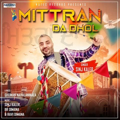 Mittran Da Dhol Sinj Kaler mp3 song ringtone, Mittran Da Dhol Sinj Kaler Ringtone Download - RiskyJatt.Com