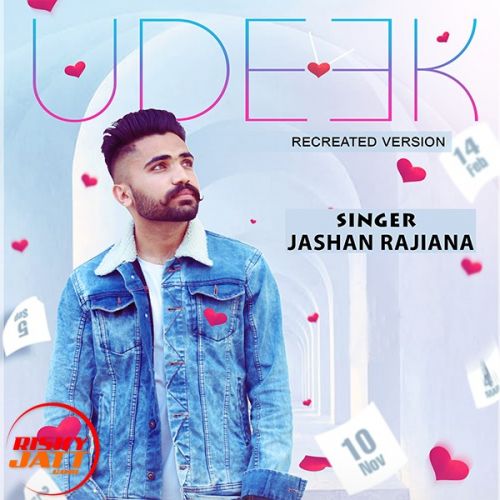 Udeek (recreated version) Jashan Rajiana mp3 song ringtone, Udeek (recreated version) Jashan Rajiana Ringtone Download - RiskyJatt.Com