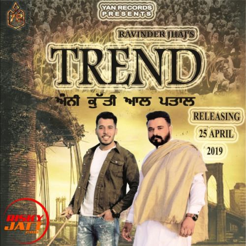 Trend (Anni Kutti) Ravinder Jhaj mp3 song ringtone, Trend (Anni Kutti) Ravinder Jhaj Ringtone Download - RiskyJatt.Com