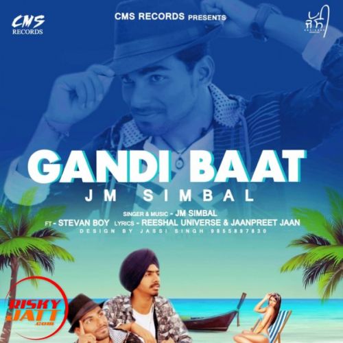 Gandi baat Jm Simbal, Stevan Boy mp3 song ringtone, Gandi baat Jm Simbal, Stevan Boy Ringtone Download - RiskyJatt.Com