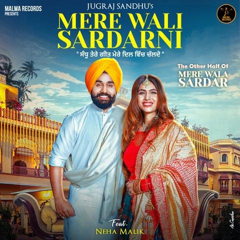 Mere Wali Sardarni Jugraj Sandhu, Neha Malik mp3 song ringtone, Mere Wali Sardarni Jugraj Sandhu, Neha Malik Ringtone Download - RiskyJatt.Com