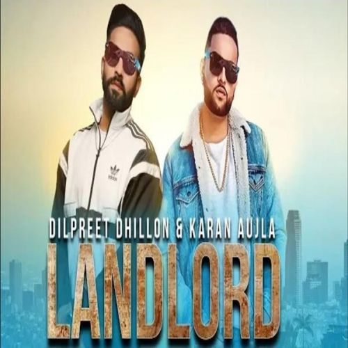 Landlord Dilpreet Dhillon, Gurlez Akhtar mp3 song ringtone, Landlord Dilpreet Dhillon, Gurlez Akhtar Ringtone Download - RiskyJatt.Com