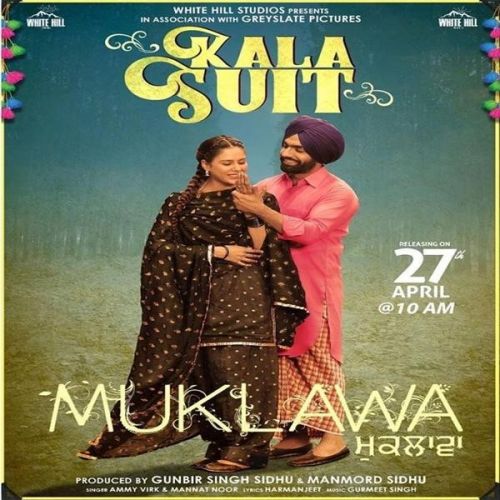 Kala Suit (Muklawa) Ammy Virk, Mannat Noor mp3 song ringtone, Kala Suit (Muklawa) Ammy Virk, Mannat Noor Ringtone Download - RiskyJatt.Com