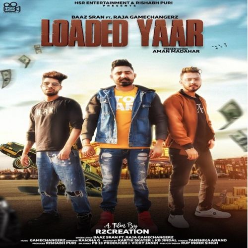 Loaded Yaar Baaz Sran, Raja Game Changerz mp3 song ringtone, Loaded Yaar Baaz Sran, Raja Game Changerz Ringtone Download - RiskyJatt.Com