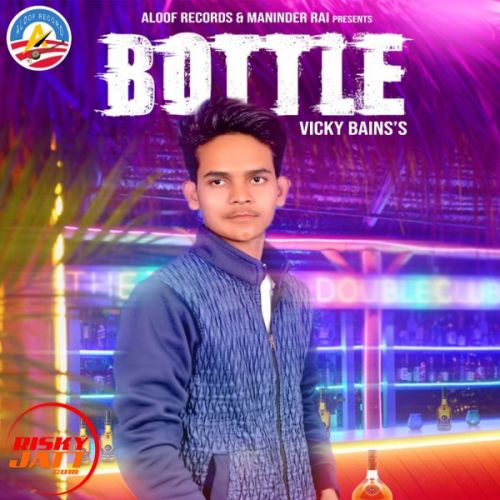 Bottle Vicky Bains mp3 song ringtone, Bottle Vicky Bains Ringtone Download - RiskyJatt.Com