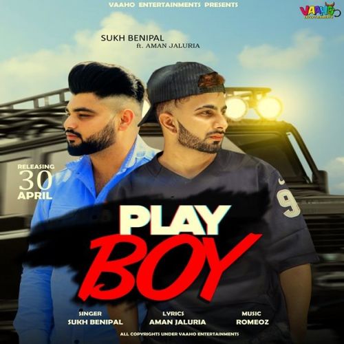 Play Boy Sukh Benipal, Aman Jaluria mp3 song ringtone, Play Boy Sukh Benipal, Aman Jaluria Ringtone Download - RiskyJatt.Com