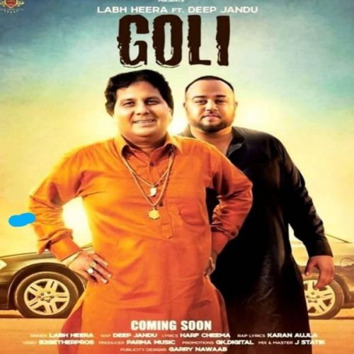 Goli Labh Heera mp3 song ringtone, Goli Labh Heera Ringtone Download - RiskyJatt.Com