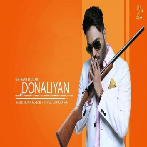 Donalliyan Nishawn Bhullar mp3 song ringtone, Donalliyan Nishawn Bhullar Ringtone Download - RiskyJatt.Com