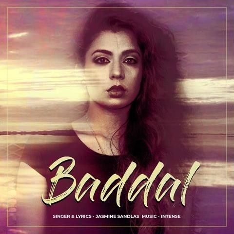 Baddal Jasmine Sandlas mp3 song ringtone, Baddal Jasmine Sandlas Ringtone Download - RiskyJatt.Com