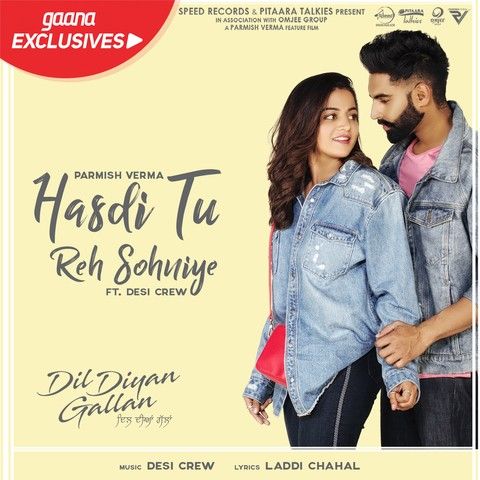 Hasdi Tu Reh Sohniye (Dil Diyan Gallan) Parmish Verma, Goldy Desi Crew mp3 song ringtone, Hasdi Tu Reh Sohniye (Dil Diyan Gallan) Parmish Verma, Goldy Desi Crew Ringtone Download - RiskyJatt.Com