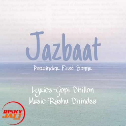 Jazbaat Parwinder, Sonnu mp3 song ringtone, Jazbaat Parwinder, Sonnu Ringtone Download - RiskyJatt.Com