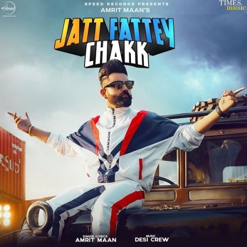 Jatt Fattey Chakk Amrit Maan mp3 song ringtone, Jatt Fattey Chakk Amrit Maan Ringtone Download - RiskyJatt.Com