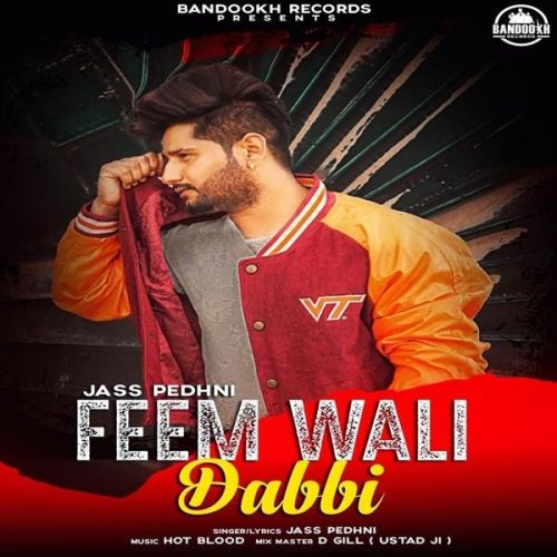 Feem Wali Dabbi Jass Pedhni mp3 song ringtone, Feem Wali Dabbi Jass Pedhni Ringtone Download - RiskyJatt.Com