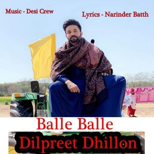 Balle Balle Dilpreet Dhillon mp3 song ringtone, Balle Balle Dilpreet Dhillon Ringtone Download - RiskyJatt.Com