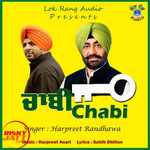 Chabi Harpreet Randhawa mp3 song ringtone, Chabi Harpreet Randhawa Ringtone Download - RiskyJatt.Com