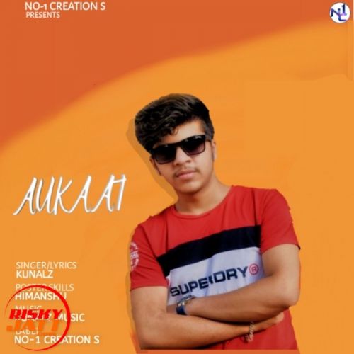 Aukaat Kunalz mp3 song ringtone, Aukaat Kunalz Ringtone Download - RiskyJatt.Com