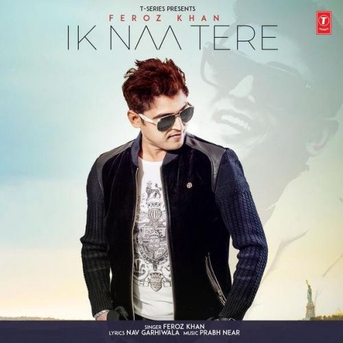 Ik Naa Tere Feroz Khan mp3 song ringtone, Ik Naa Tere Feroz Khan Ringtone Download - RiskyJatt.Com