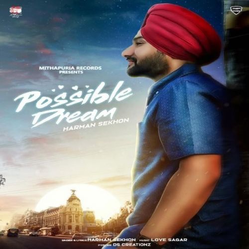 Possible Dream Harman Sekhon mp3 song ringtone, Possible Dream Harman Sekhon Ringtone Download - RiskyJatt.Com