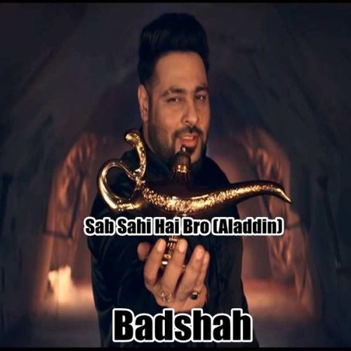 Sab Sahi Hai Bro (Aladdin) Badshah mp3 song ringtone, Sab Sahi Hai Bro (Aladdin) Badshah Ringtone Download - RiskyJatt.Com