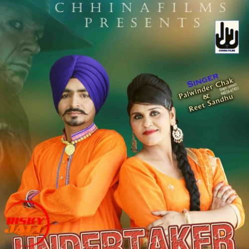 Undertaker Nee Palwinder Chak, Reet Sandhu mp3 song ringtone, Undertaker Nee Palwinder Chak, Reet Sandhu Ringtone Download - RiskyJatt.Com