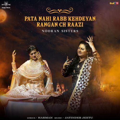 Pata Nahi Rabb Kehdeyan Rangan Ch Raazi Nooran Sisters mp3 song ringtone, Pata Nahi Rabb Kehdeyan Rangan Ch Raazi Nooran Sisters Ringtone Download - RiskyJatt.Com