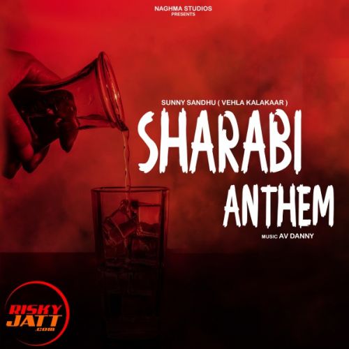 Sharabi Anthem Sunny Sandhu mp3 song ringtone, Sharabi Anthem Sunny Sandhu Ringtone Download - RiskyJatt.Com