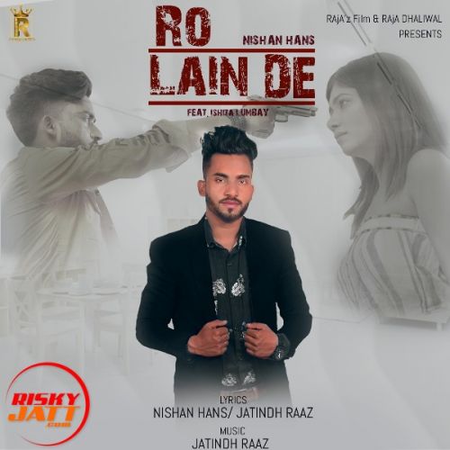 Ro Lain De Nishan Hans mp3 song ringtone, Ro Lain De Nishan Hans Ringtone Download - RiskyJatt.Com