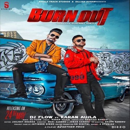 Burn Out DJ Flow, Karan Aujla mp3 song ringtone, Burn Out DJ Flow, Karan Aujla Ringtone Download - RiskyJatt.Com