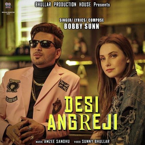 Desi Angreji Bobby Sunn mp3 song ringtone, Desi Angreji Bobby Sunn Ringtone Download - RiskyJatt.Com