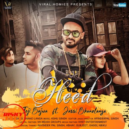 Heed Teji Bajwa, Jassi Bhanolanga mp3 song ringtone, Heed Teji Bajwa, Jassi Bhanolanga Ringtone Download - RiskyJatt.Com