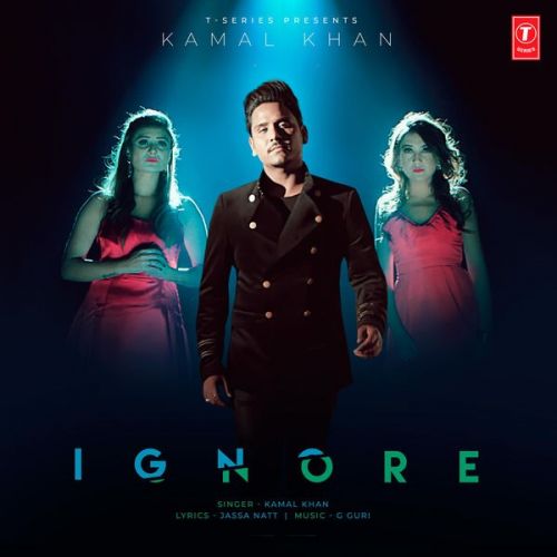 Ignore Kamal Khan mp3 song ringtone, Ignore Kamal Khan Ringtone Download - RiskyJatt.Com