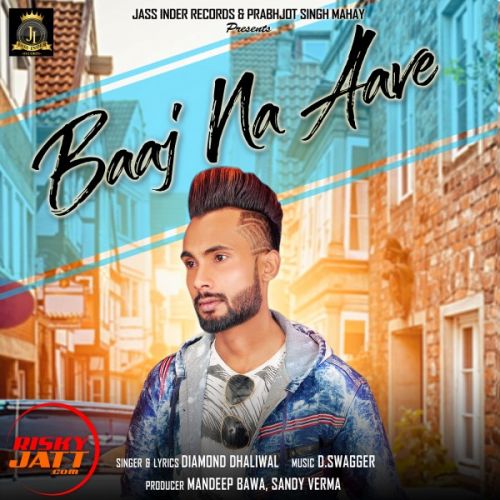 Baaj na Aave Diamond Dhaliwal mp3 song ringtone, Baaj na Aave Diamond Dhaliwal Ringtone Download - RiskyJatt.Com