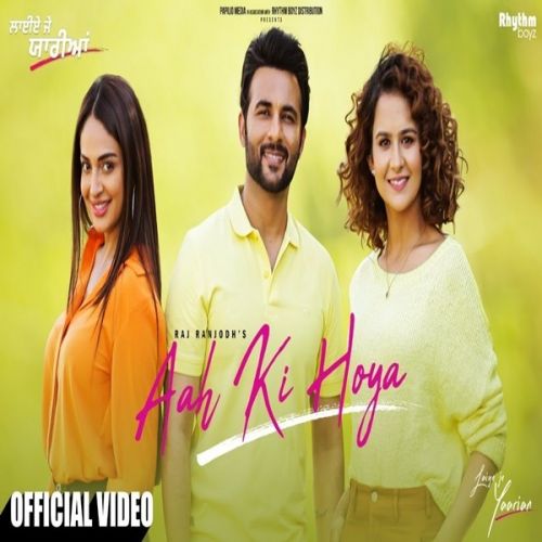 Aah Ki Hoya (Laiye Je Yaarian) Raj Ranjodh mp3 song ringtone, Aah Ki Hoya (Laiye Je Yaarian) Raj Ranjodh Ringtone Download - RiskyJatt.Com