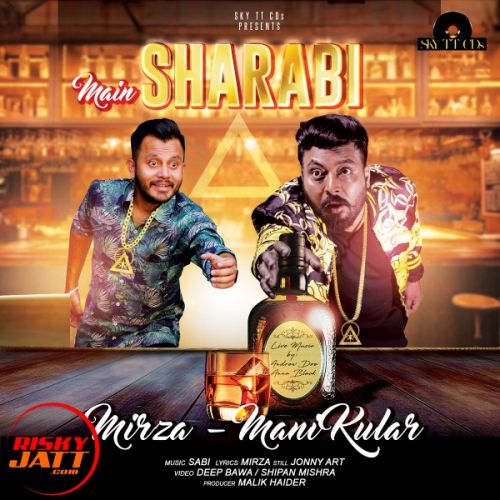 Main Sharabi Mirza, Mani Kular mp3 song ringtone, Main Sharabi Mirza, Mani Kular Ringtone Download - RiskyJatt.Com