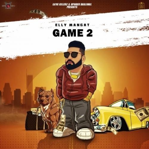 Game 2 (Rewind) Elly Mangat mp3 song ringtone, Game 2 (Rewind) Elly Mangat Ringtone Download - RiskyJatt.Com