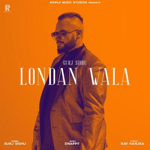 London Wala Gurj Sidhu mp3 song ringtone, London Wala Gurj Sidhu Ringtone Download - RiskyJatt.Com