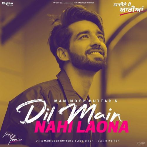 Dil Main Nahi Laona Maninder Buttar mp3 song ringtone, Dil Main Nahi Laona Maninder Buttar Ringtone Download - RiskyJatt.Com