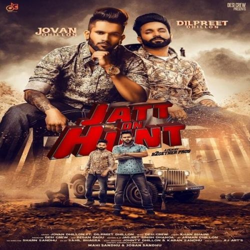 Jatt On Hunt Jovan Dhillon, Dilpreet Dhillon mp3 song ringtone, Jatt On Hunt Jovan Dhillon, Dilpreet Dhillon Ringtone Download - RiskyJatt.Com