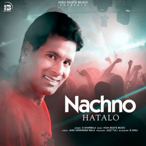 Nachno Hatalo G Sharmila mp3 song ringtone, Nachno Hatalo G Sharmila Ringtone Download - RiskyJatt.Com