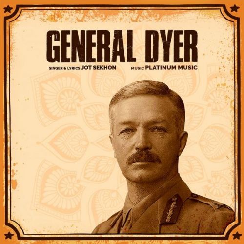 General Dyer Jot Sekhon mp3 song ringtone, General Dyer Jot Sekhon Ringtone Download - RiskyJatt.Com