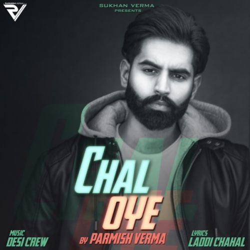 Chal Oye Parmish Verma mp3 song ringtone, Chal Oye Parmish Verma Ringtone Download - RiskyJatt.Com