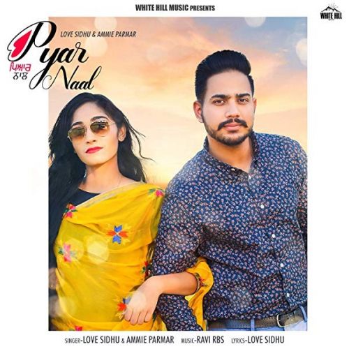 Pyar Naal Love Sidhu, Ammie Parmar mp3 song ringtone, Pyar Naal Love Sidhu, Ammie Parmar Ringtone Download - RiskyJatt.Com